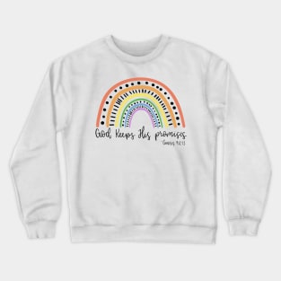 Bible Verse Rainbow - God Keeps His Promises Crewneck Sweatshirt